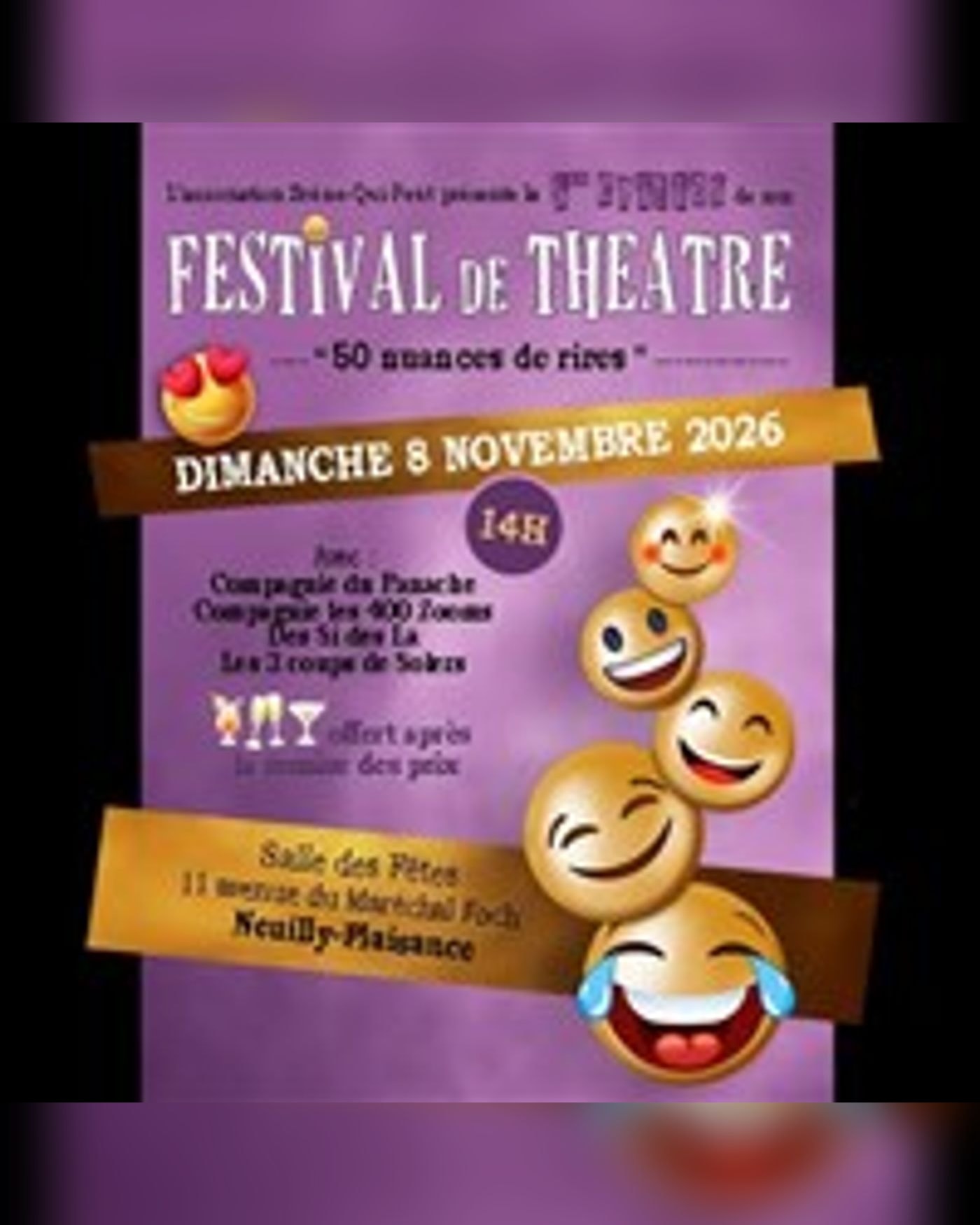 Affiche de l’Aufführung Festival de Théâtre - 5ème édition, Salle des fêtes de Neuilly-Plaisance