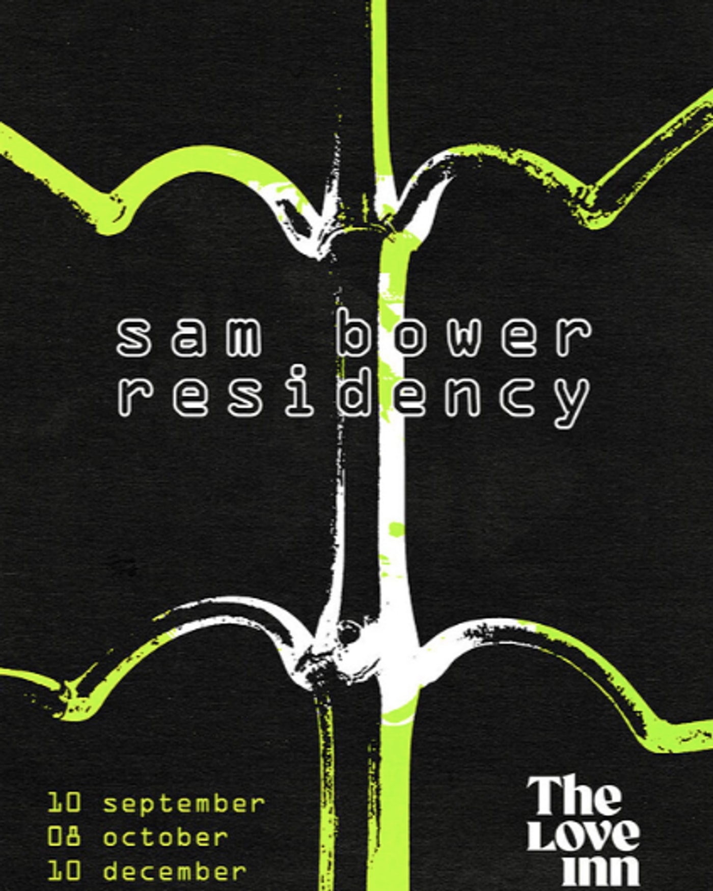 Affiche du concerto Sam Bower residency #03 [all night long], The Love Inn
