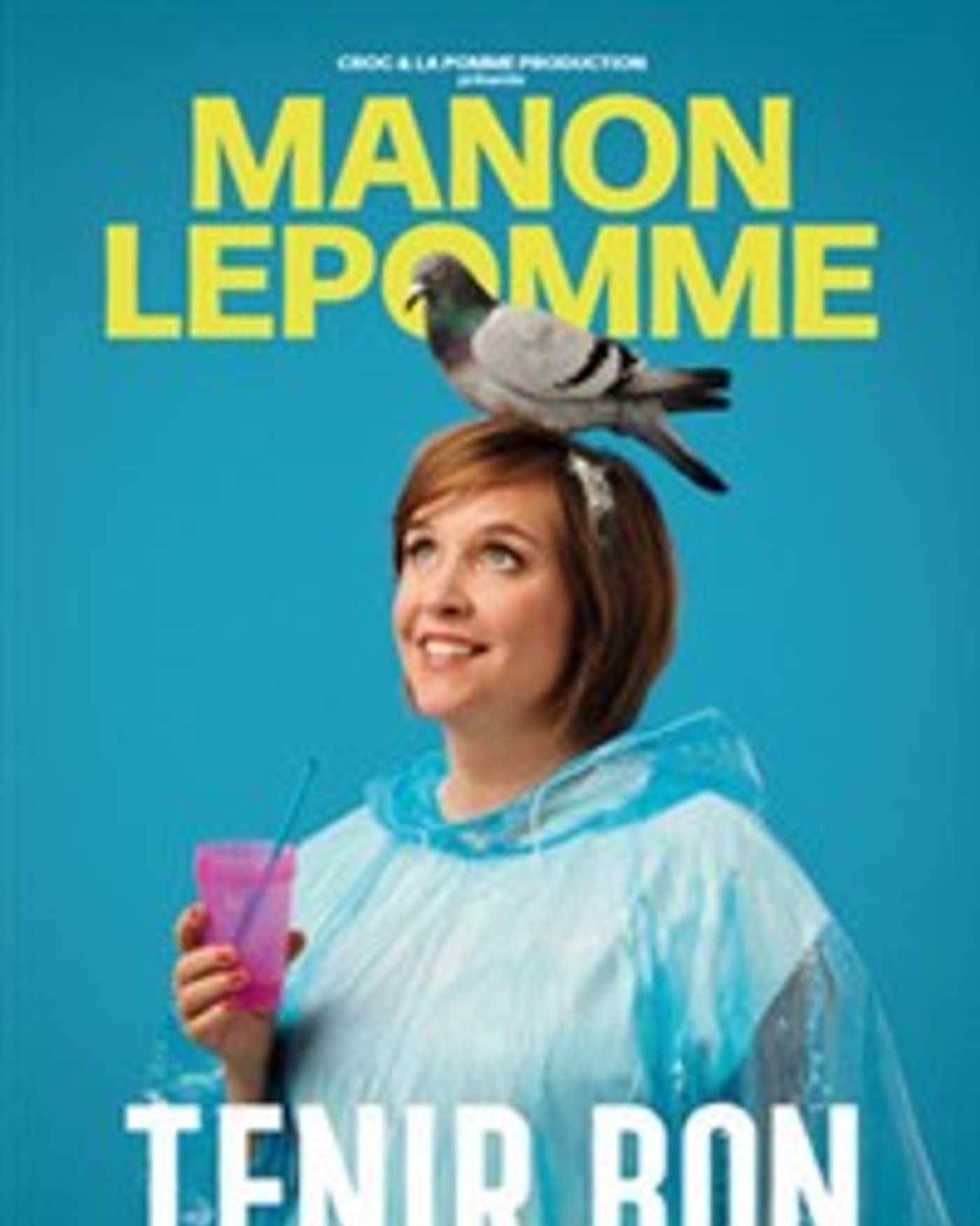 Affiche du spectacle Manon Lepomme dans Tenir bon, La Comédie d'Aix