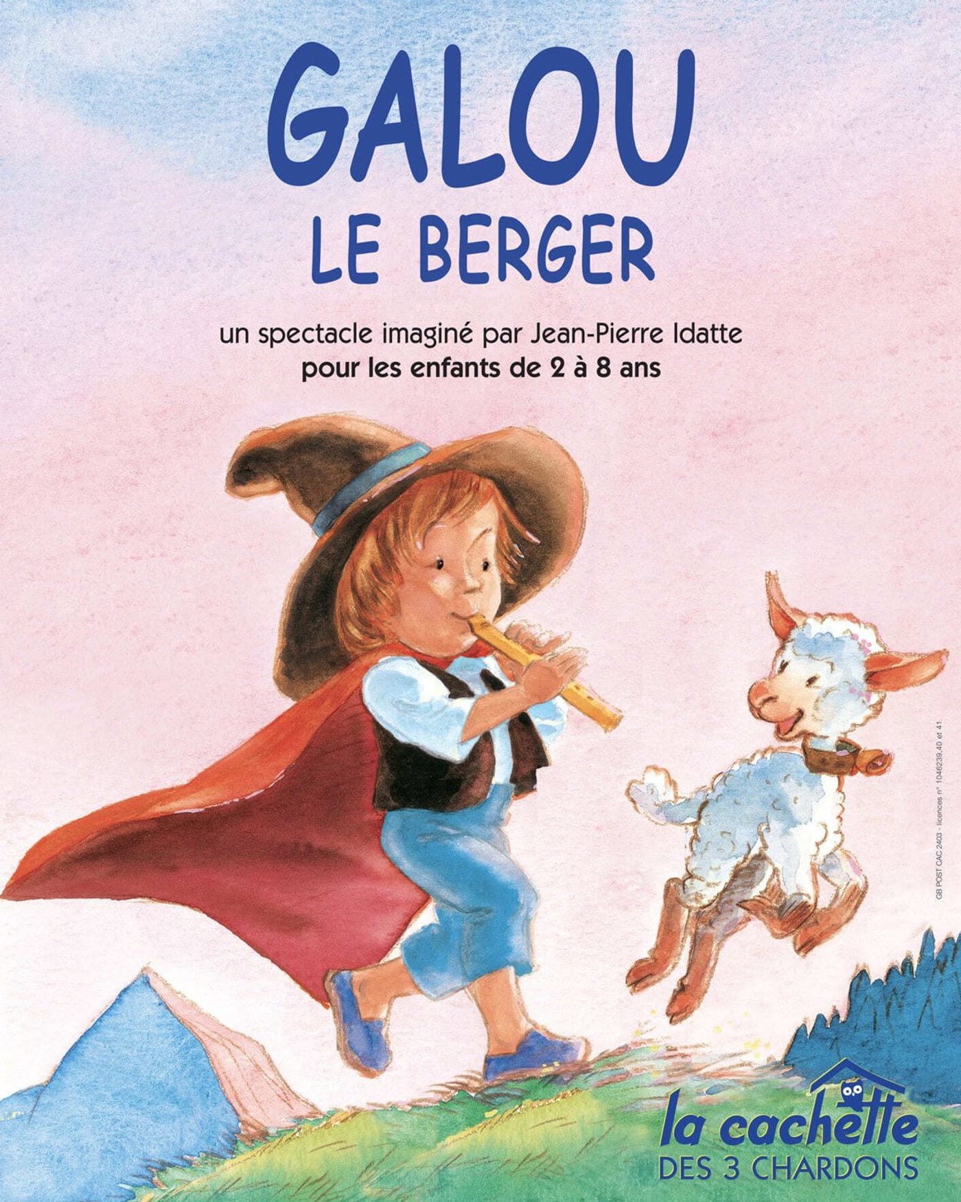 Cartel del espectáculo Galou le berger, La Cachette des 3 Chardons