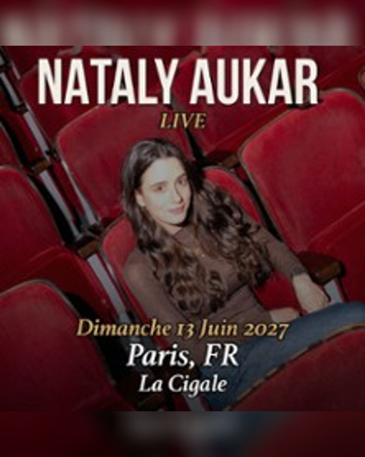 Affiche du spectacle Nataly Aukar Live, La Cigale