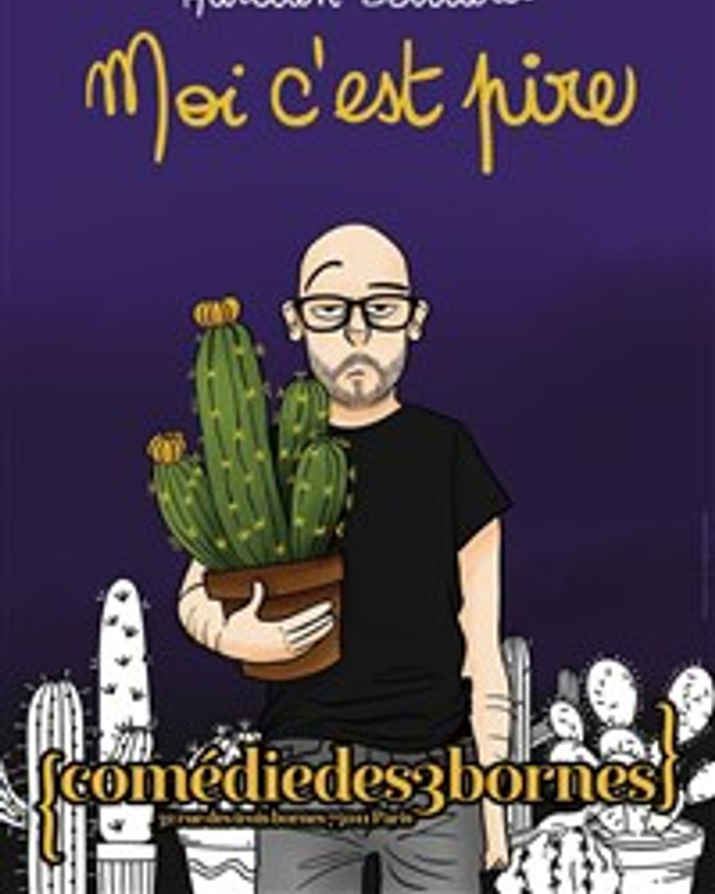 Affiche de l’Aufführung Aurélien Belliard dans Moi c'est pire, Comédie des 3 Bornes