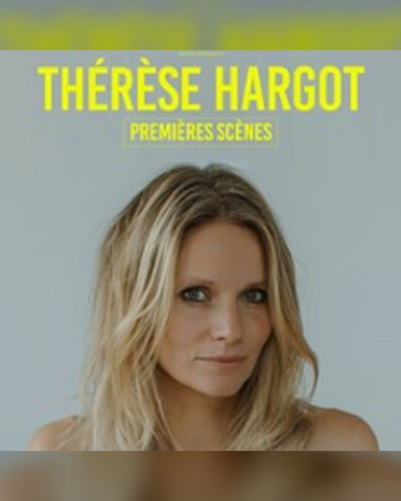 Affiche du spettacolo Thérèse Hargot - Premières Scènes, Le Spotlight