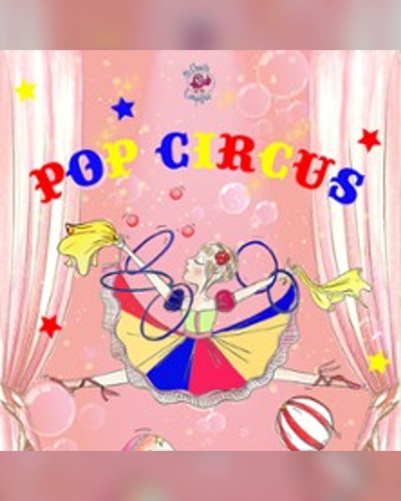 Affiche de l’Aufführung Pop Circus, We Welcome