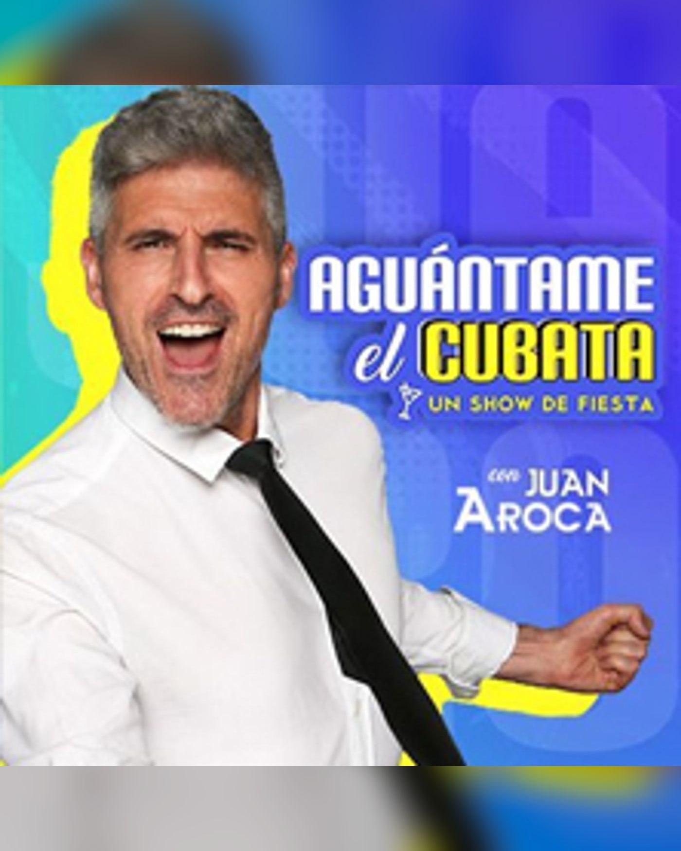 Poster for the show Aguántame el cubata con música en vivo, Teatro Fernán Gómez. Centro Cultural de la Villa