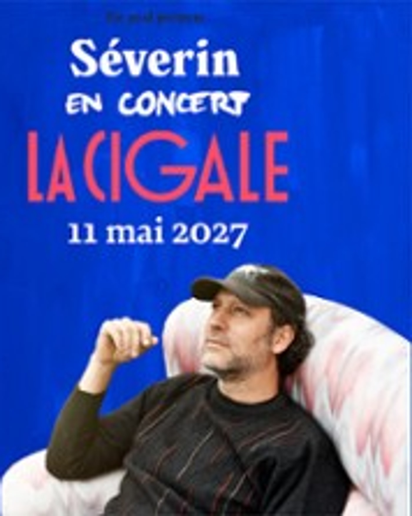 Poster for the concert Séverin, La Cigale