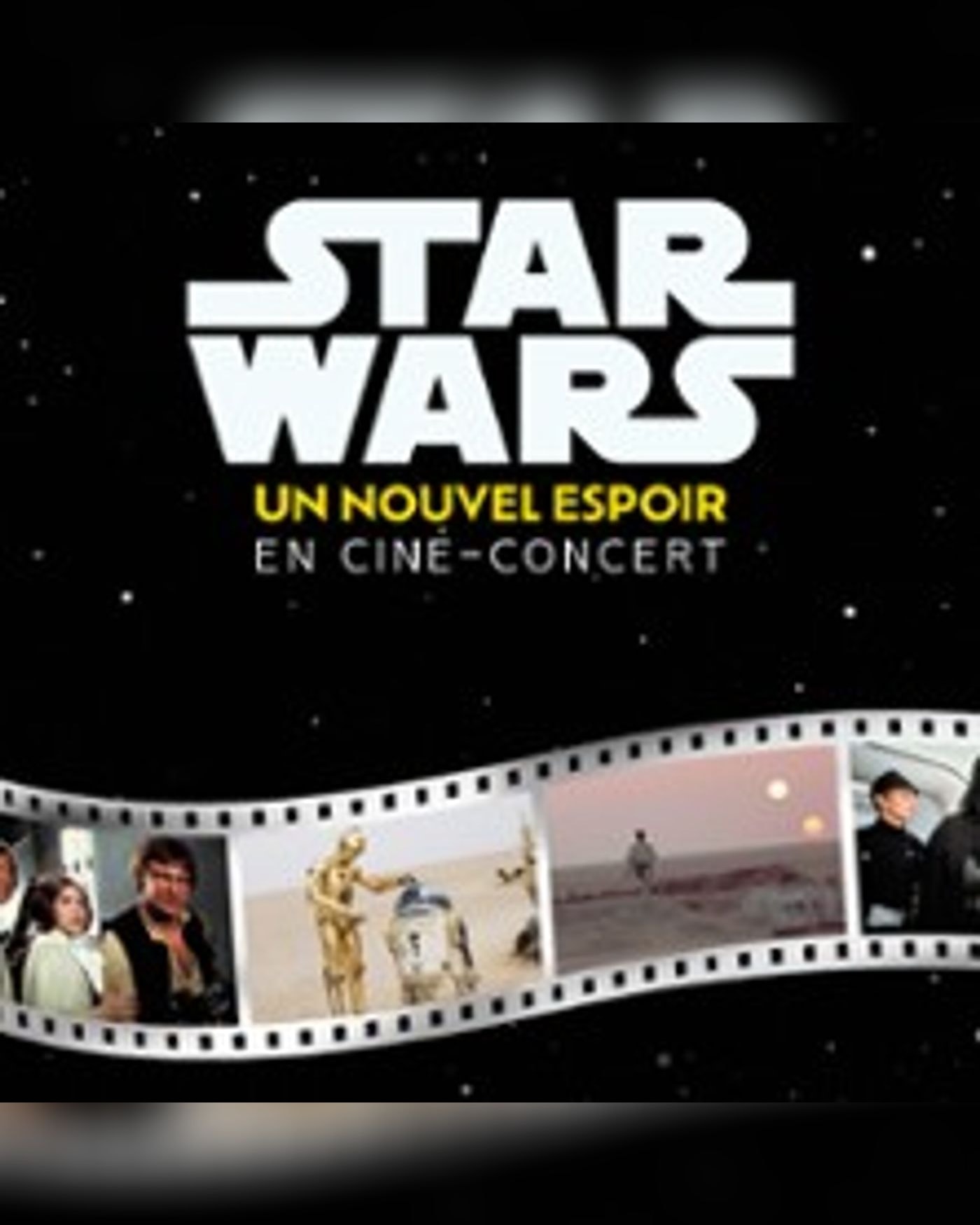 Affiche du Konzert Star Wars In Concert : Un Nouvel Espoir, Zenith de Lille