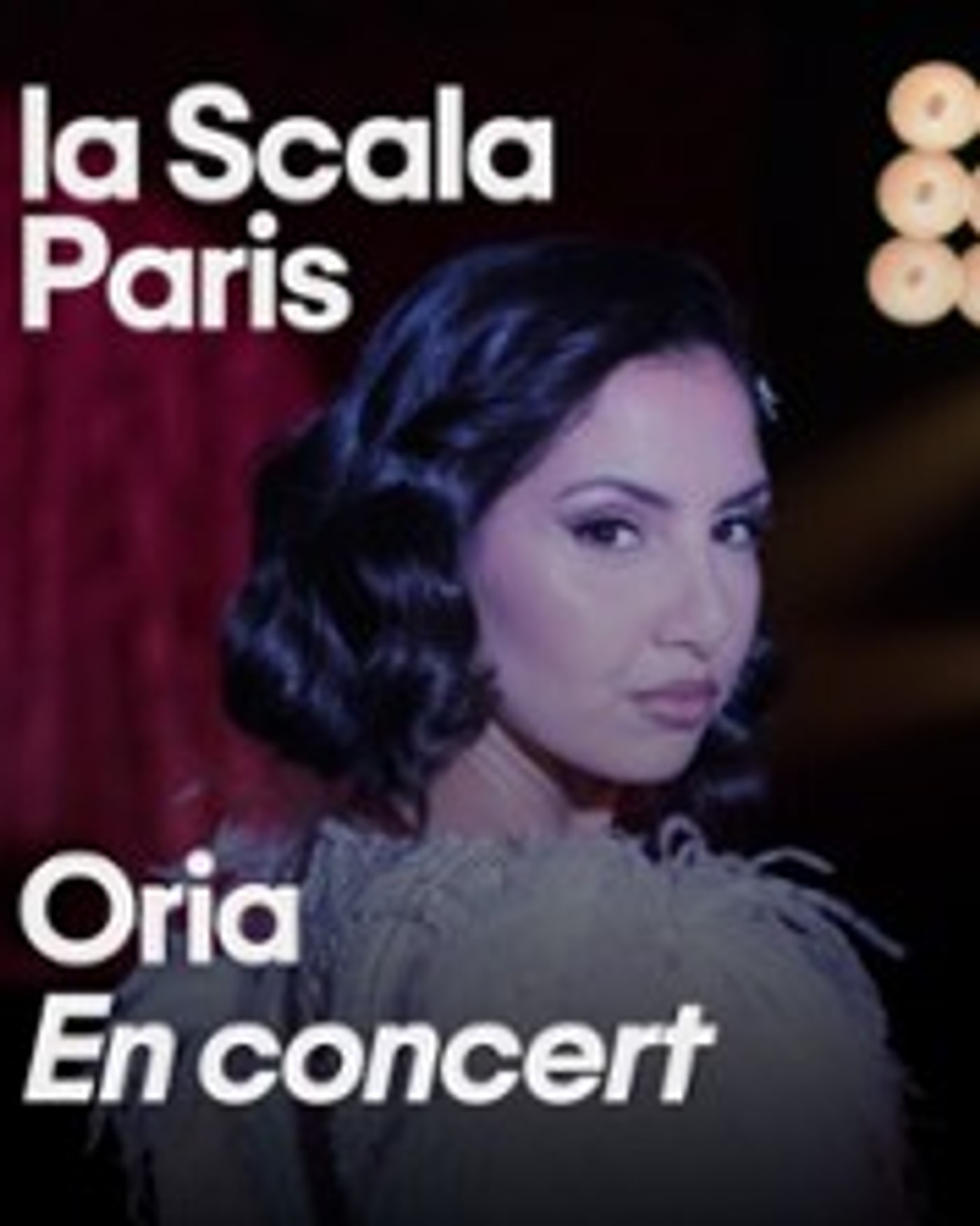 Cartel del concierto Oria, La Scala Paris