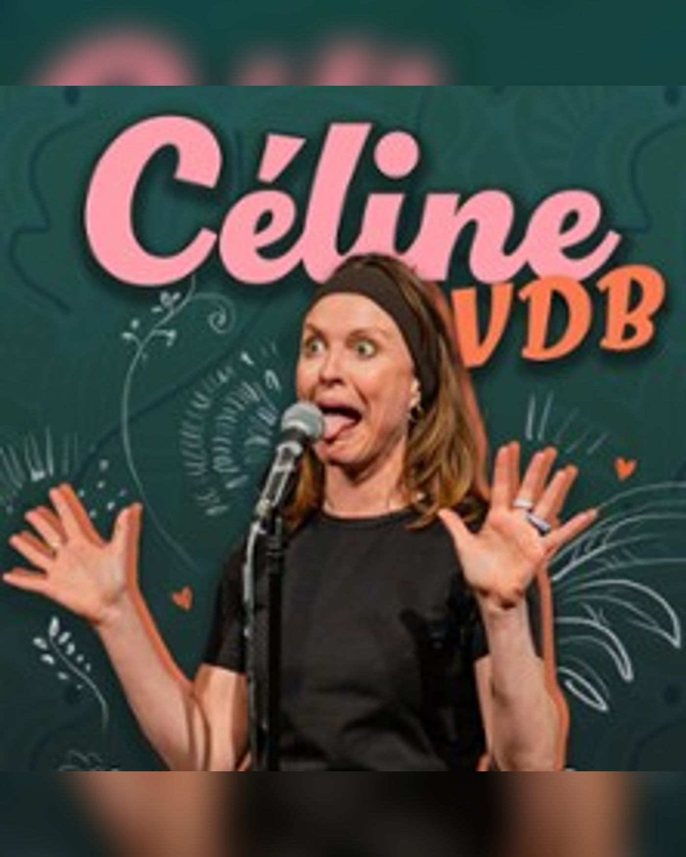 Affiche du spectacle Céline VDB, Le Spotlight
