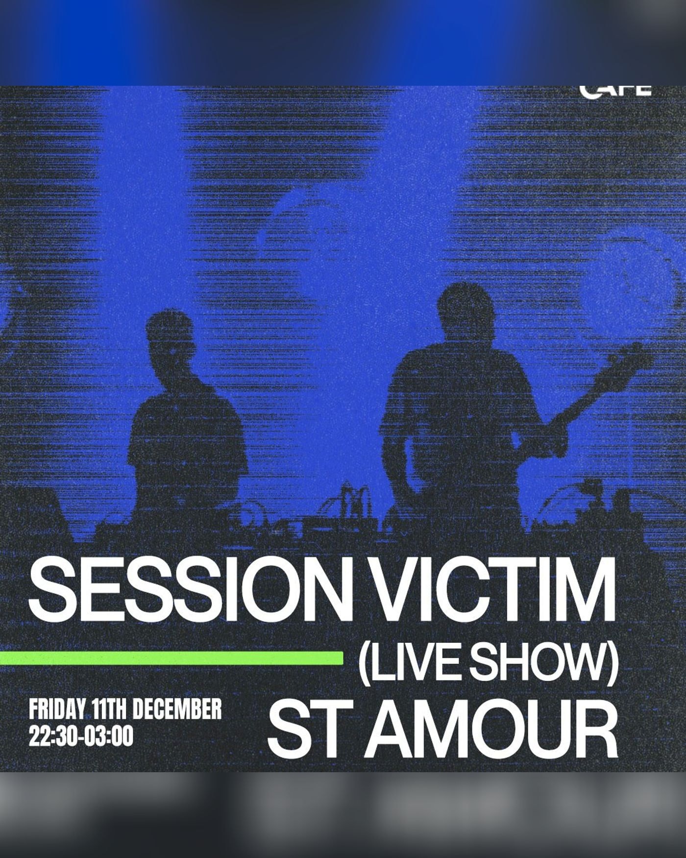 Affiche du concerto Session Victim (Live Show) + St Amour, The Jazz Cafe