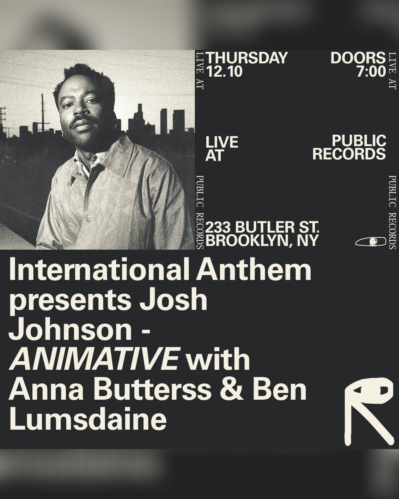 Poster for the concert International Anthem presents Josh Johnson - ANIMATIVE with Anna Butterss & Ben Lumsdaine, public records