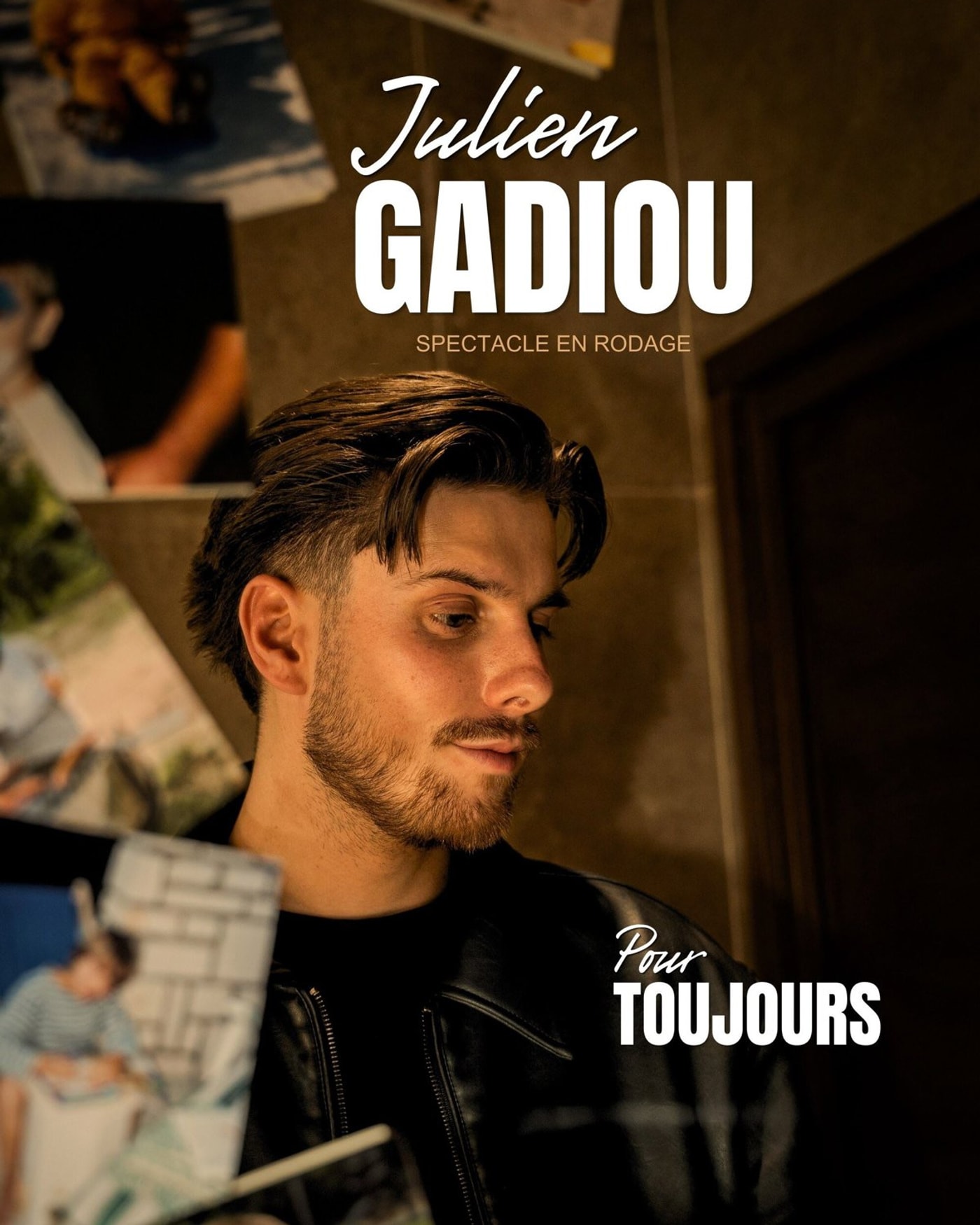 Cartel del espectáculo Julien Gadiou - Pour Toujours, Le Spotlight