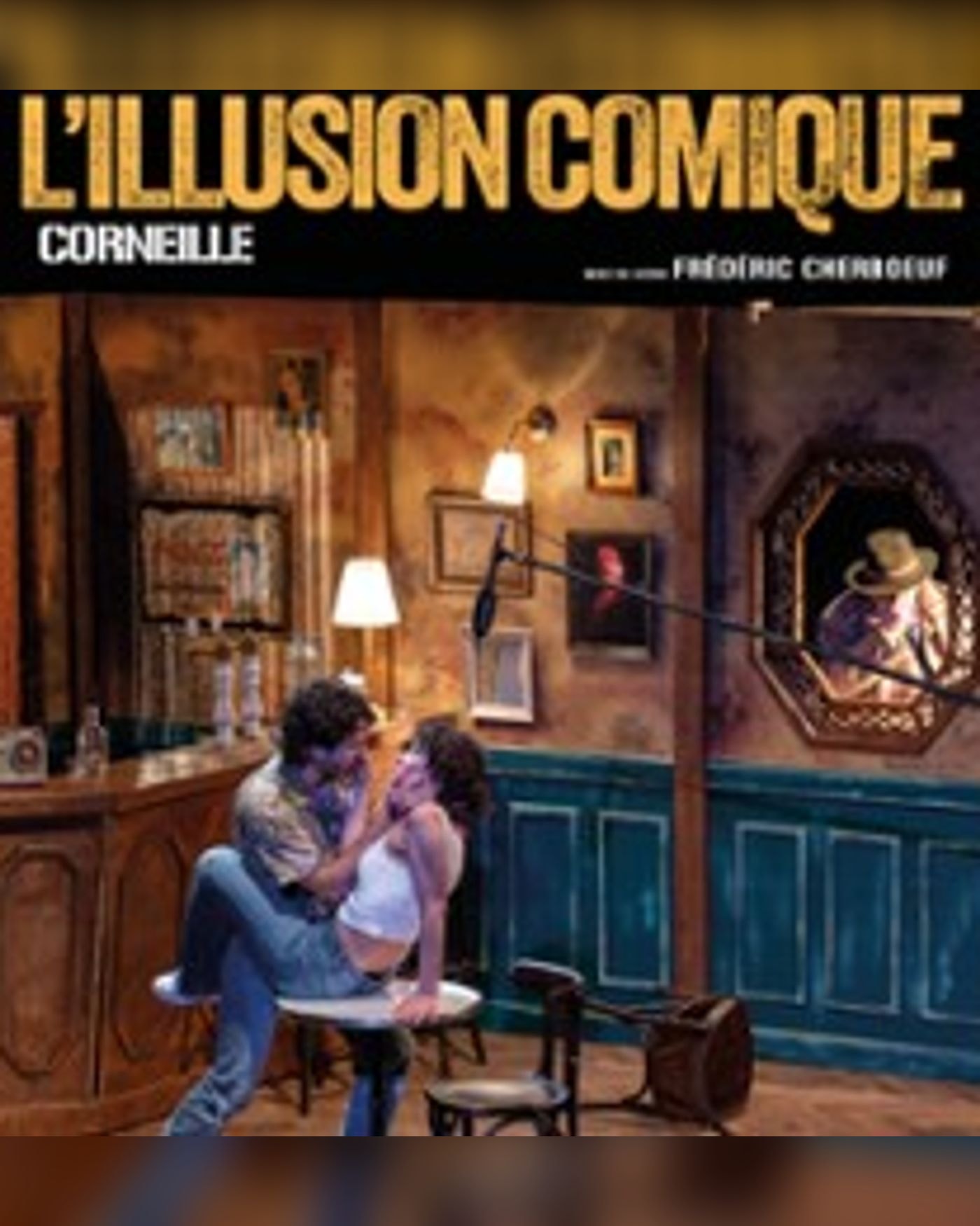 Cartel del espectáculo L'Illusion Comique - Tournée, Théâtre des Arcades de Buc