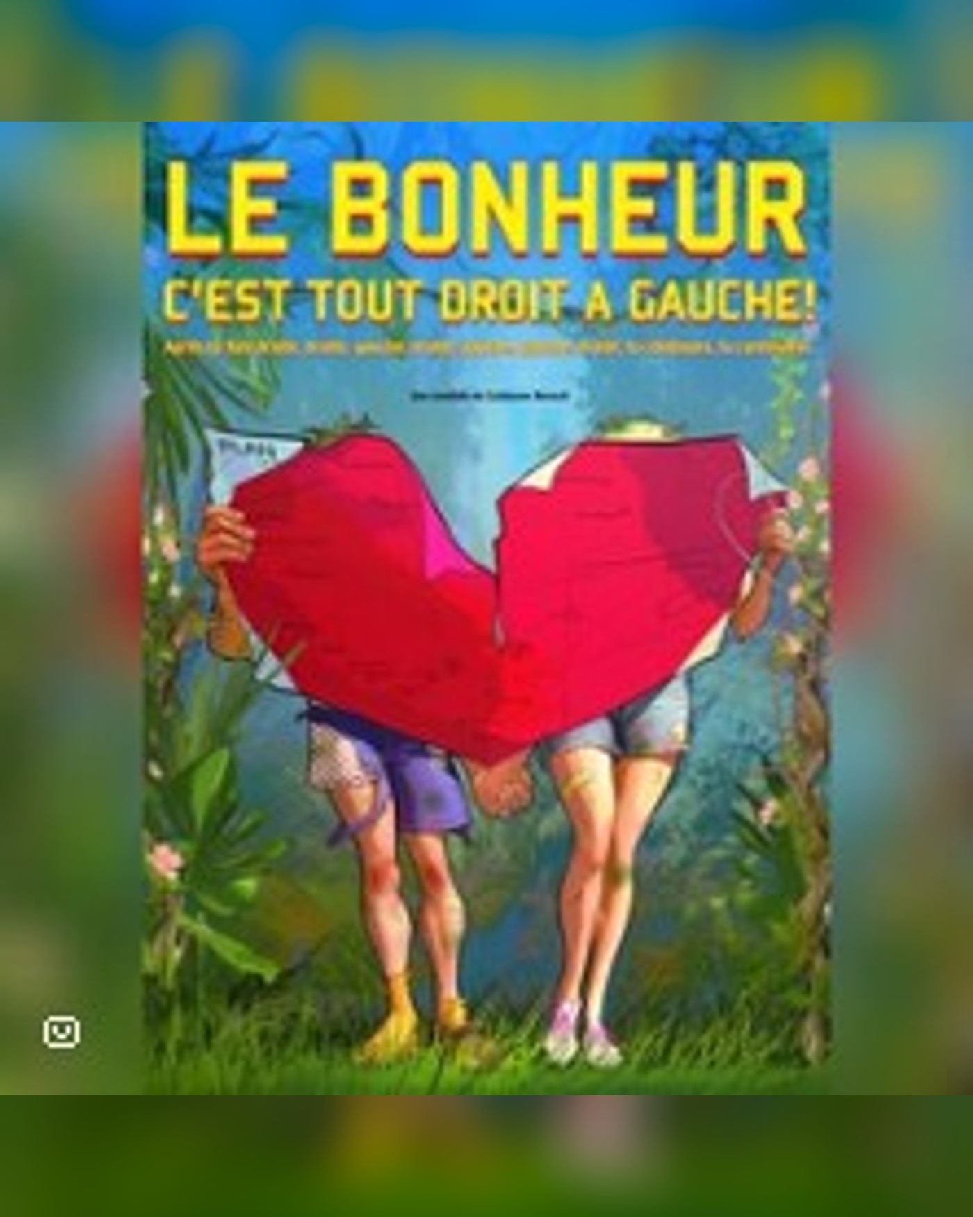 Affiche de l’Aufführung LE Bonheur, Coul' Theatre