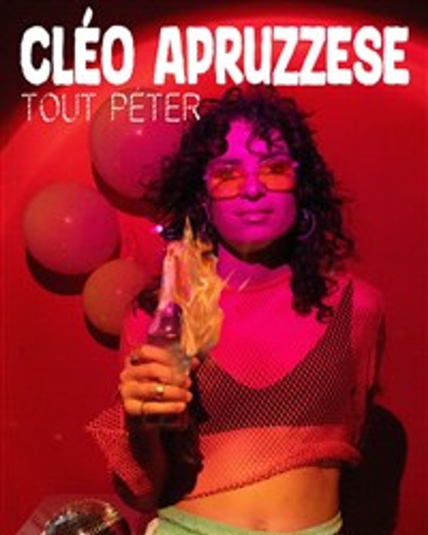 Affiche de l’Aufführung Cléo Apruzzese dans Tout péter, La Nouvelle Seine