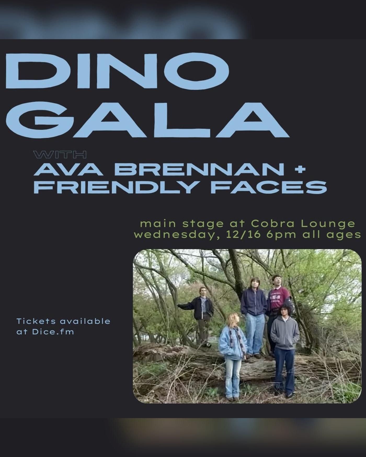 Poster for the concert Dino Gala / Ava Brennan / Friendly Faces, Cobra Lounge