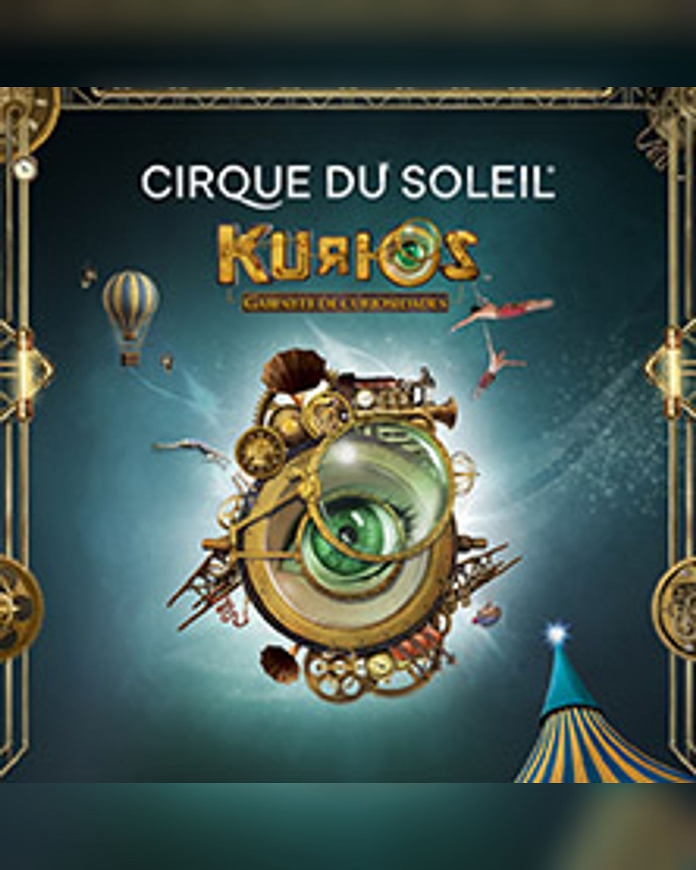 Cartel del espectáculo KURIOS - Cabinet of curiosities, Bajo la Gran Carpa