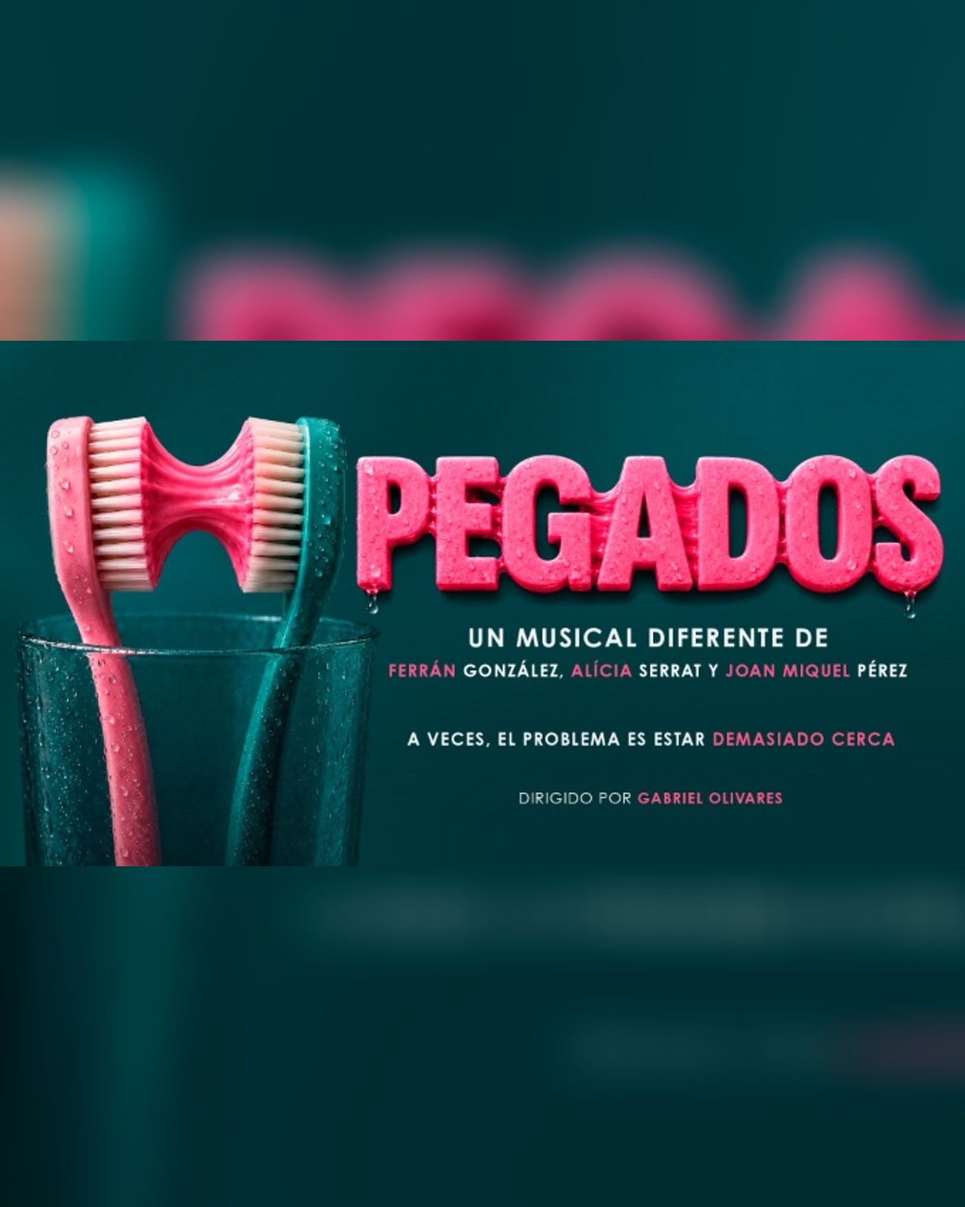 Poster for the concert Pegados - Un Musical Diferente, Gran Teatro Pavón