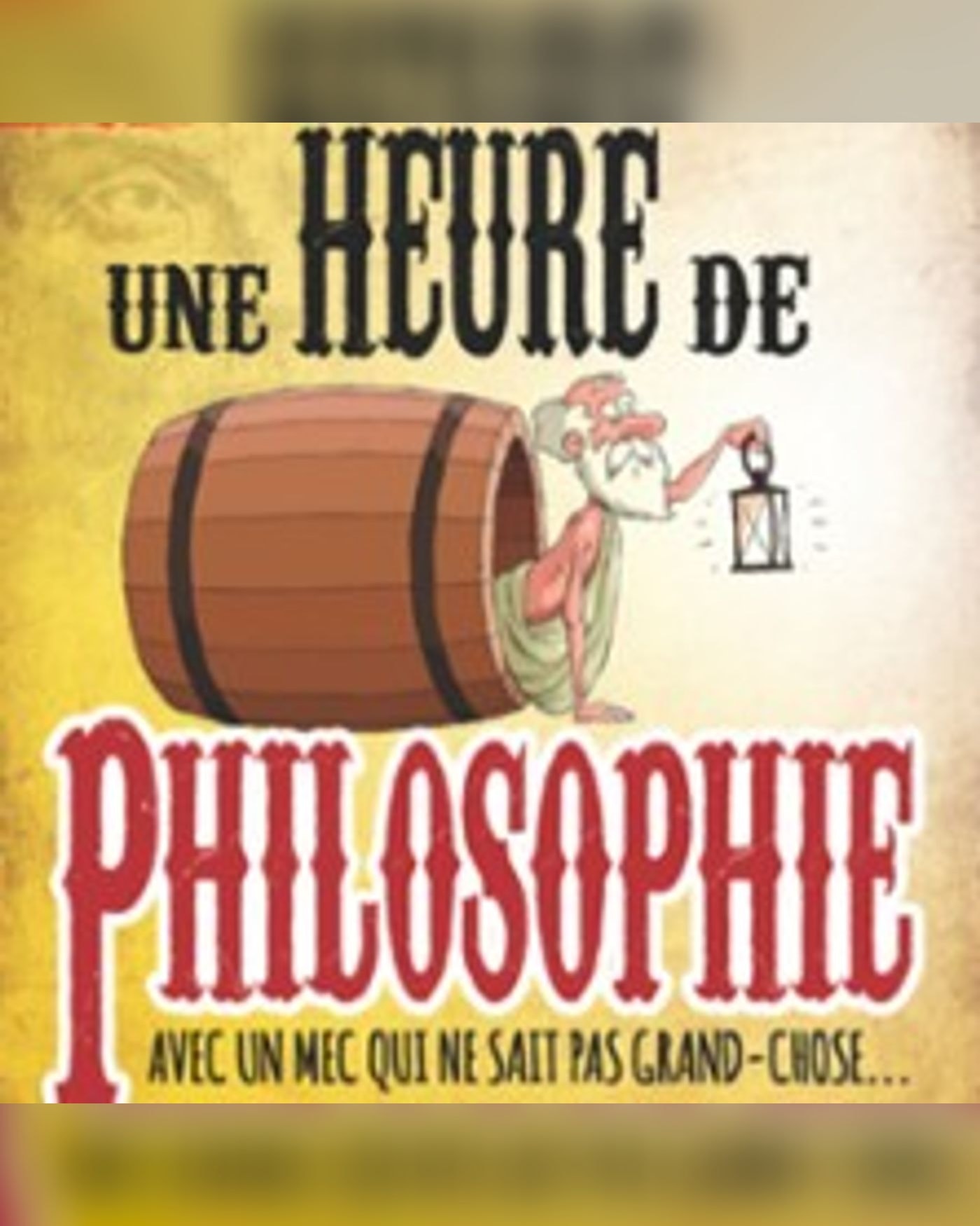 Une heure de philosophie (avec un mec qui ne sait pas…