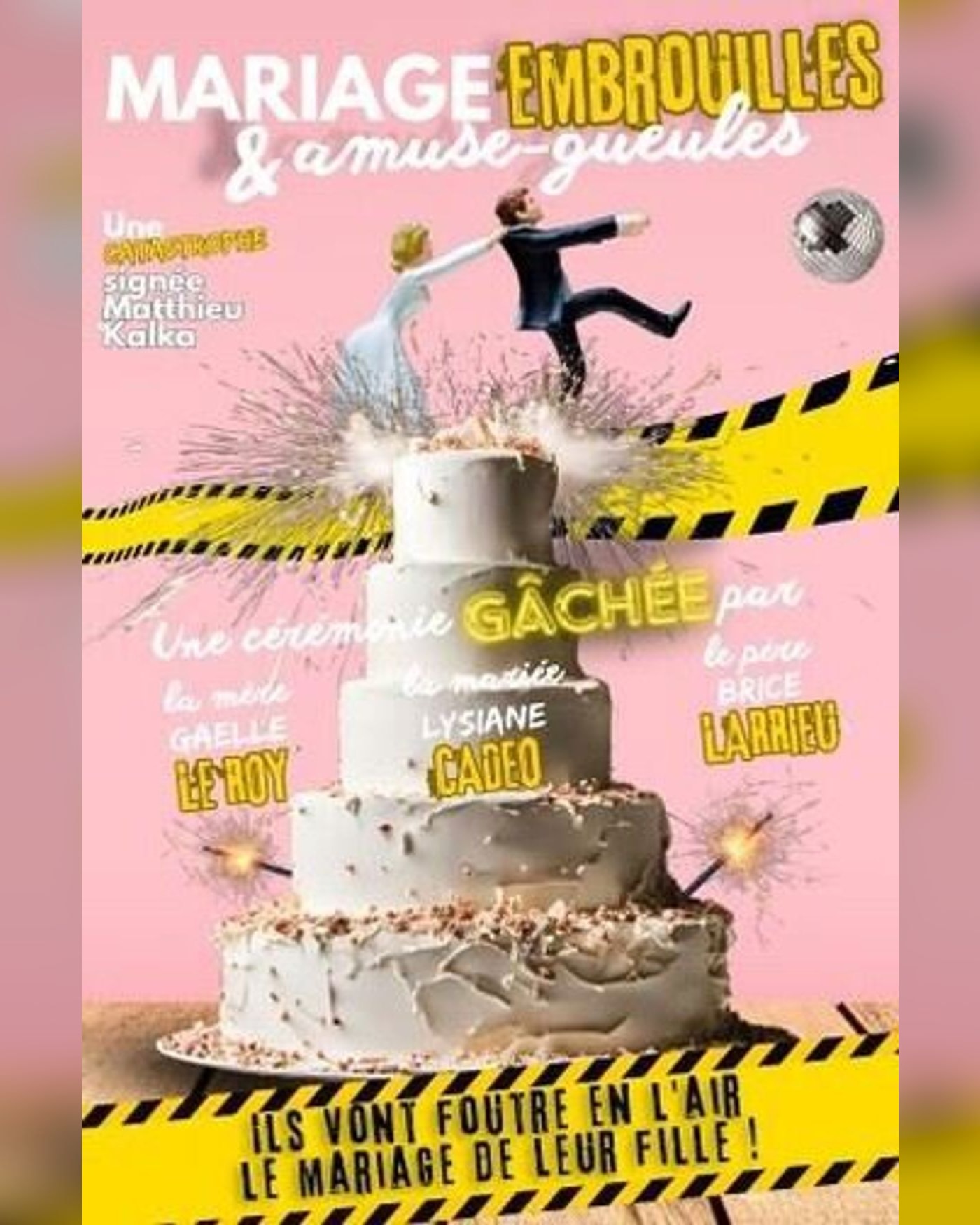 Cartel de Mariage, Embrouilles & Amuse-gueules
