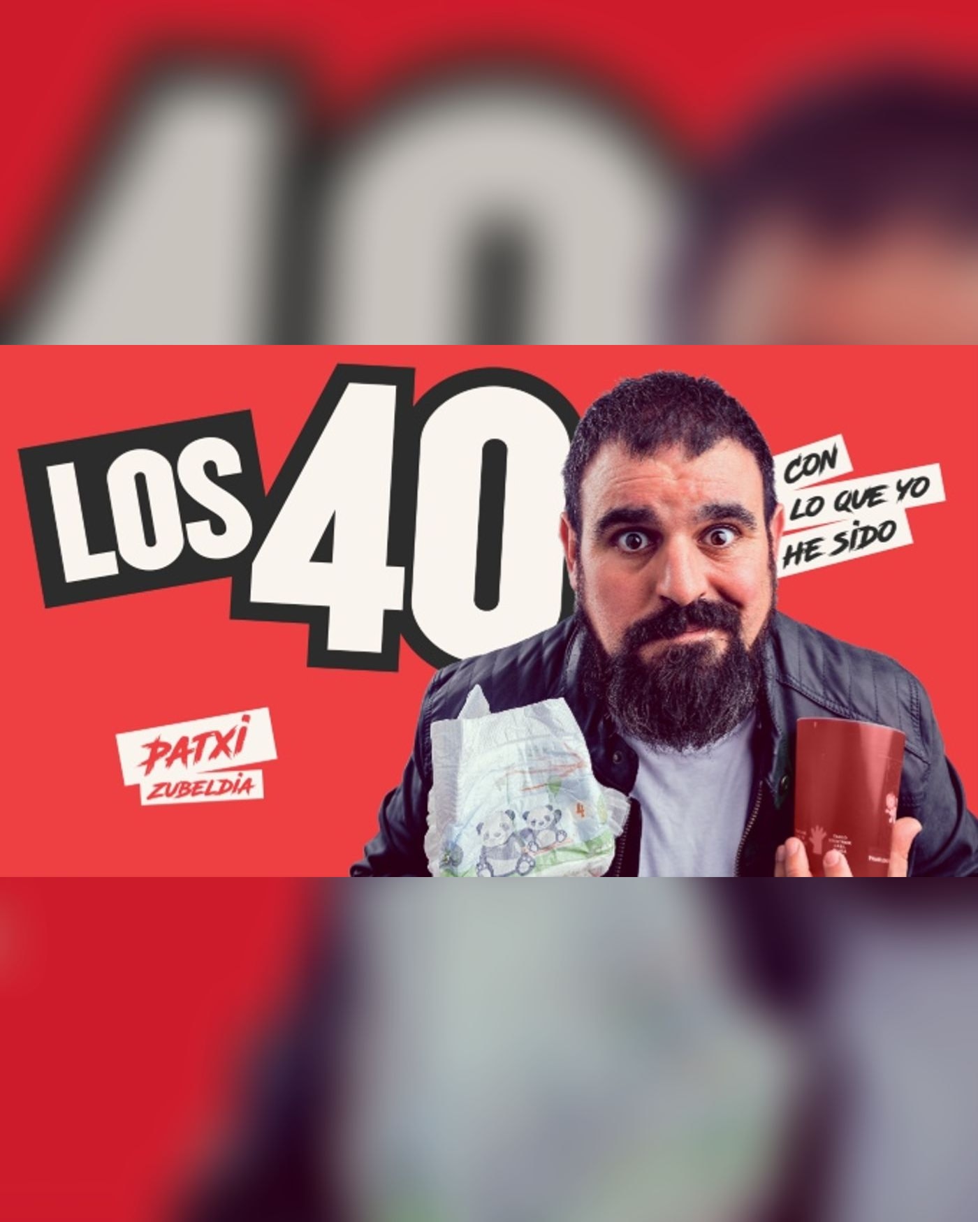 Cartel del espectáculo Los 40: Con Lo Que Yo He Sido - Patxi Zubeldia, SohoClub