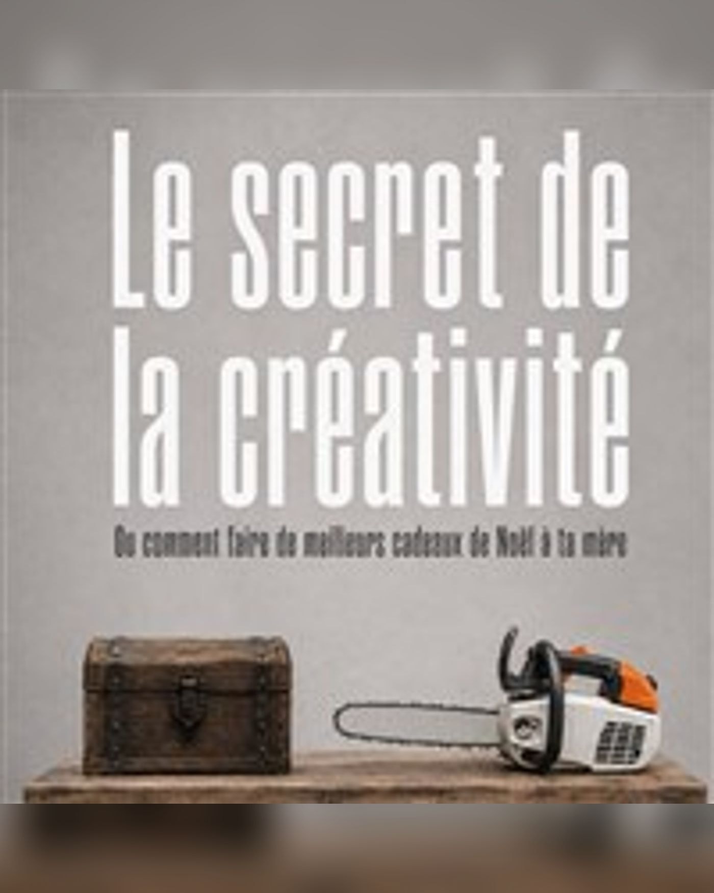 Affiche de l’Aufführung Le secret de la créativité, Acte 2 Théâtre