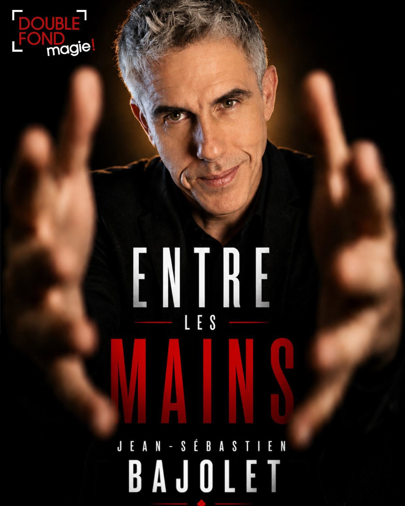 Cartel del espectáculo Entre les Mains, Le Double Fond