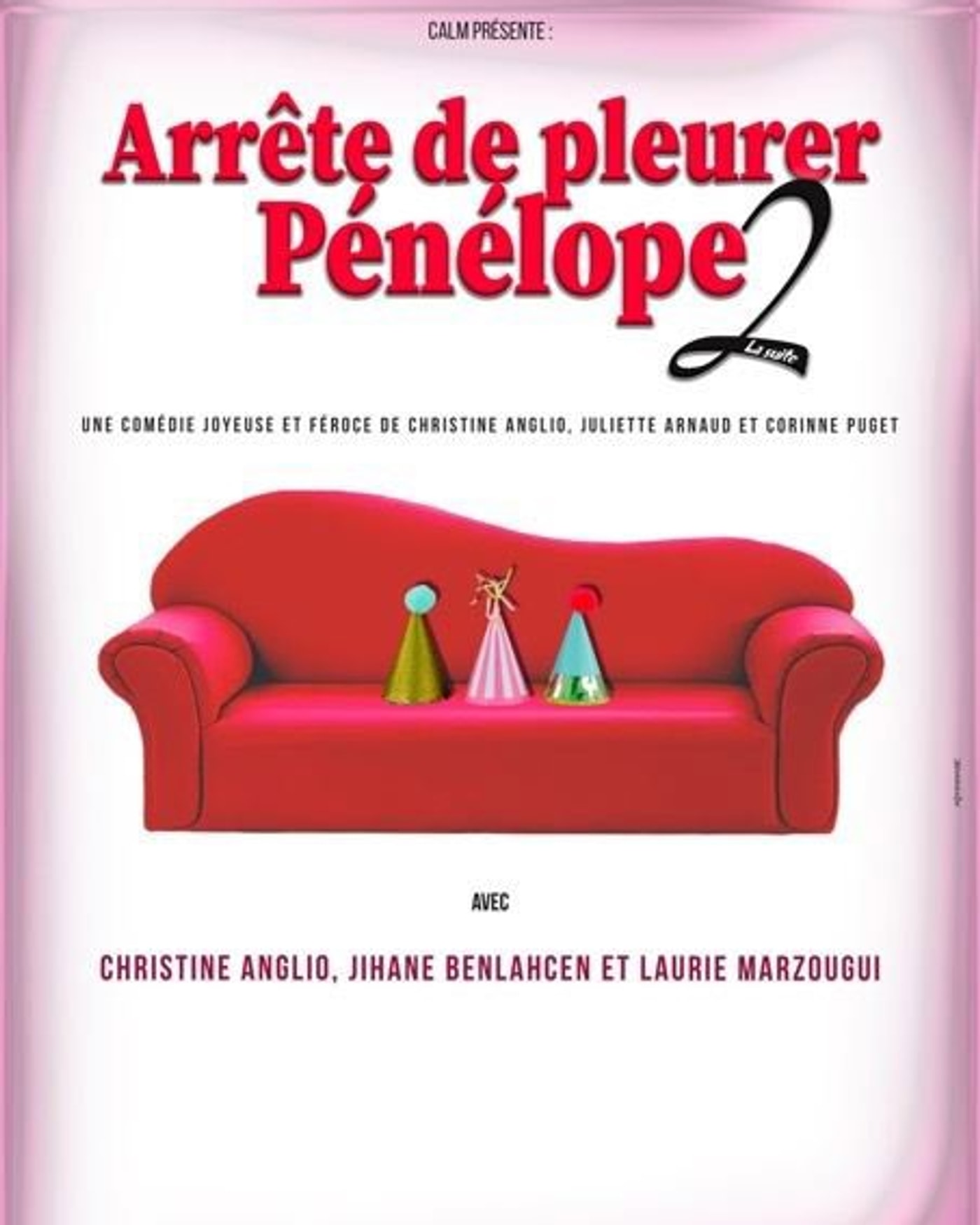 Affiche du spectacle Arrête de Pleurer Pénélope 2 ! La Suite, We Welcome