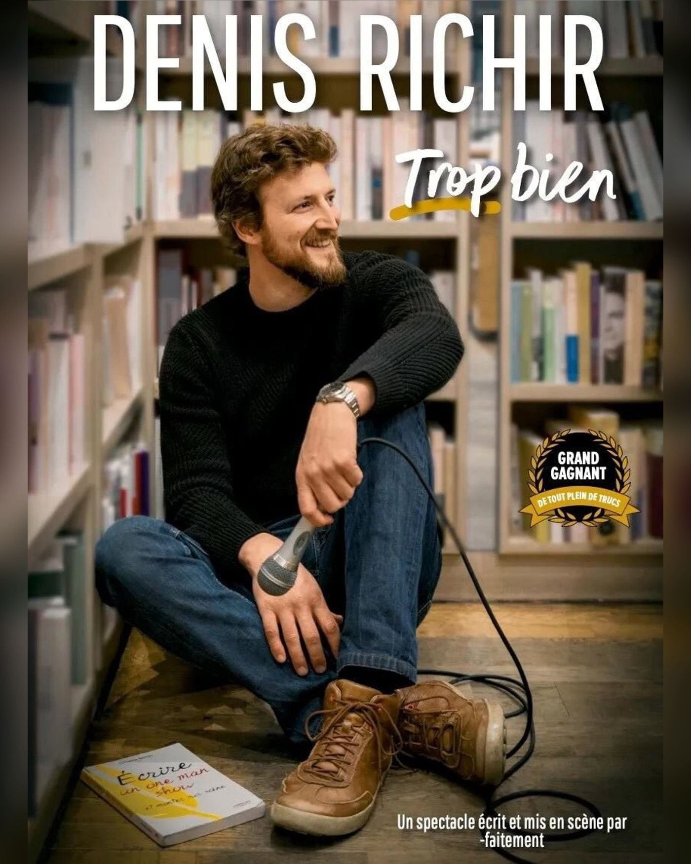 Cartel del espectáculo Denis Richir - Trop Bien, Le Spotlight
