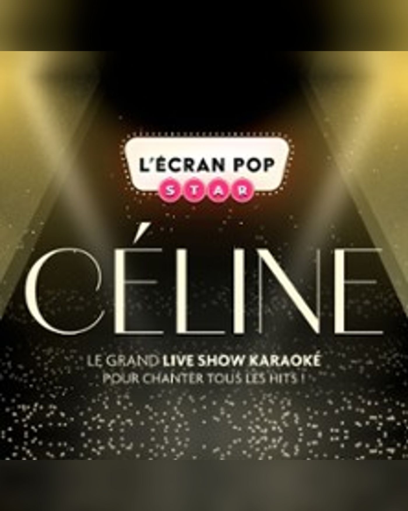 Affiche du Konzert L'Ecran Pop Star : Céline, Le Grand Rex