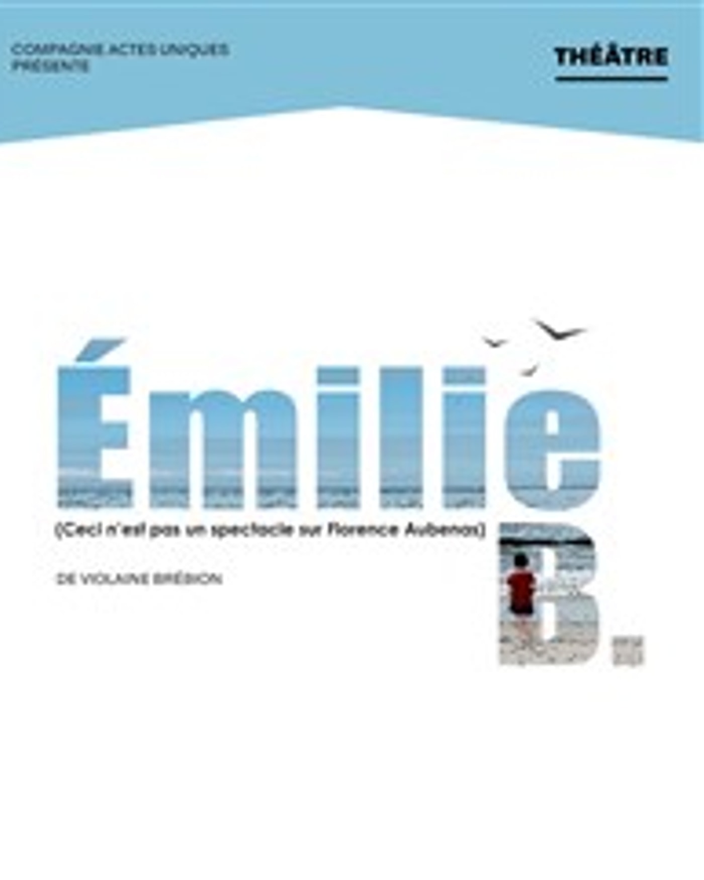 Affiche du spettacolo Emilie B. (Ceci n'est pas un spectacle sur Florence Aubenas), Théâtre El Duende