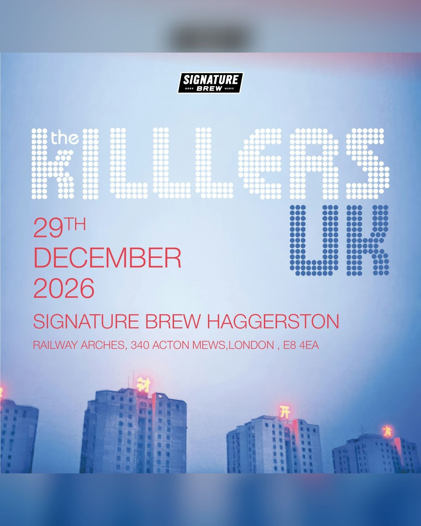 Affiche du concert The Killlers UK | London, Signature Brew Haggerston