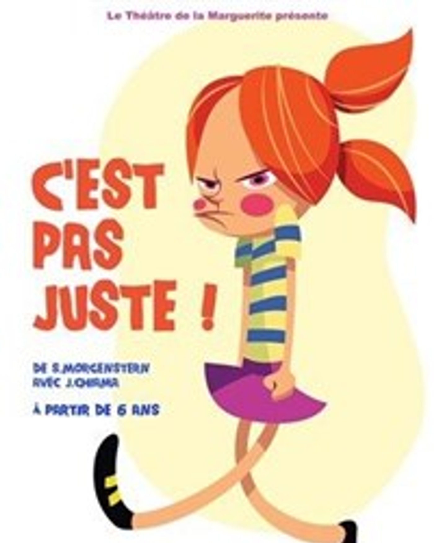 Affiche de l’Aufführung C'est pas juste, Théâtre le Tribunal