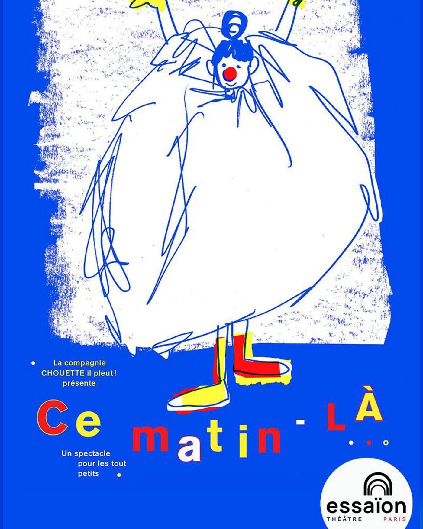 Affiche du spectacle Ce Matin-là !, Essaïon - Salle Théâtre